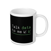 Talk Data to Me White Ceramic Mug product